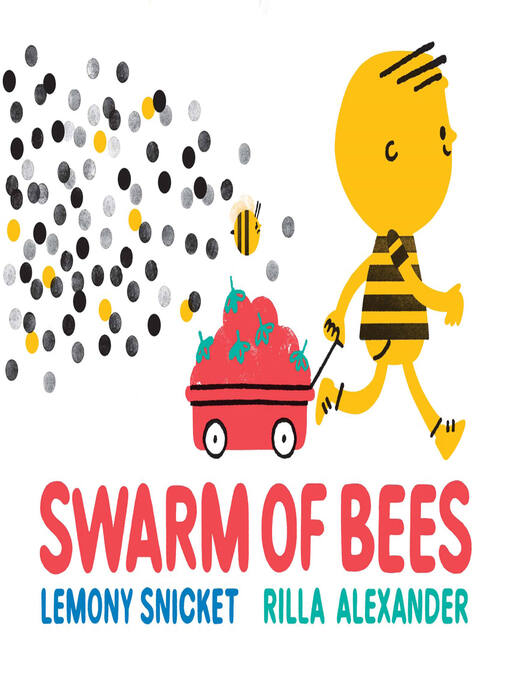 Title details for Swarm of Bees by Lemony Snicket - Available